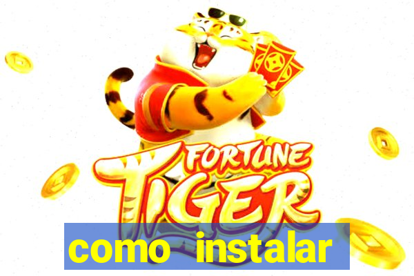 como instalar fortune tiger